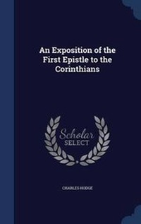 Bild: An Exposition of the First Epistle to the Corinthians - Sagwan Press