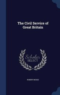 Enlarge image Cover: The Civil Service of Great Britain - Sagwan Press