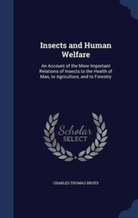 Enlarge image Cover: Insects and Human Welfare - Sagwan Press