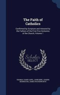 Enlarge image Cover: The Faith of Catholics - Sagwan Press