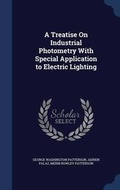 Cover: A Treatise On Industrial Photometry With Special Application to Electric Lighting - Sagwan Press