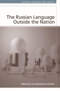 Cover: The Russian Language Outside the Nation - Edinburgh University Press