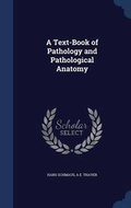 Cover: A Text-Book of Pathology and Pathological Anatomy - Sagwan Press