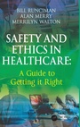 Bild: Safety and Ethics in Healthcare: A Guide to Getting it Right - Ashgate Publishing Limited