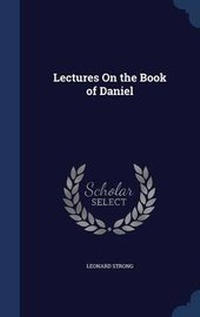 Enlarge image Cover: Lectures On the Book of Daniel - Sagwan Press