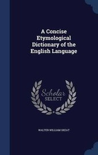 Abbildung von: A Concise Etymological Dictionary of the English Language - Sagwan Press