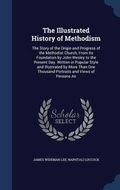 Cover: The Illustrated History of Methodism - Sagwan Press