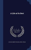Cover: A Life at Its Best - Sagwan Press