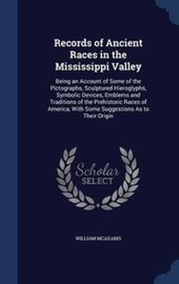 Enlarge image Cover: Records of Ancient Races in the Mississippi Valley - Sagwan Press
