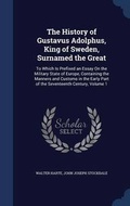 Cover: The History of Gustavus Adolphus, King of Sweden, Surnamed the Great - Sagwan Press