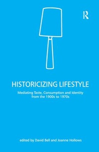 Enlarge image Cover: Historicizing Lifestyle - Routledge