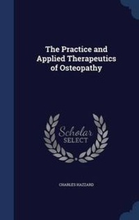 Abbildung von: The Practice and Applied Therapeutics of Osteopathy - Sagwan Press