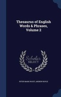 Cover: Thesaurus of English Words & Phrases, Volume 2 - Sagwan Press