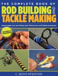 Cover: Complete Book of Rod Building and Tackle Making - Lyons Press
