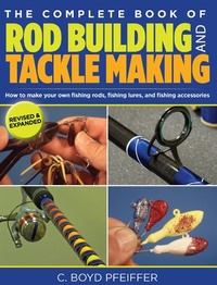 Enlarge image Cover: Complete Book of Rod Building and Tackle Making - Lyons Press