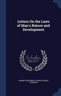 Enlarge image Cover: Letters On the Laws of Man's Nature and Development - Sagwan Press
