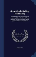 Cover: Great-Circle Sailing Made Easy - Sagwan Press