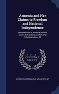 Cover: Armenia and Her Claims to Freedom and National Independence - Sagwan Press