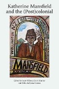 Cover: Katherine Mansfield and the (Post)colonial - Edinburgh University Press