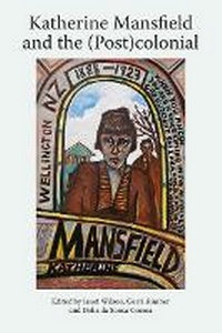 Enlarge image Cover: Katherine Mansfield and the (Post)colonial - Edinburgh University Press