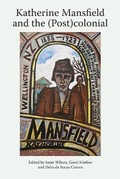 Cover: Katherine Mansfield and the (Post)Colonial - Edinburgh University Press