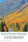 Cover: Scenic Routes & Byways (TM) Colorado - Globe Pequot Press