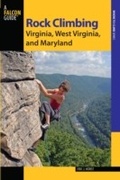 Cover: Rock Climbing Virginia, West Virginia, and Maryland - Simon + Schuster LLC