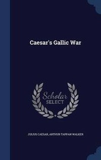 Enlarge image Cover: Caesar's Gallic War - Sagwan Press