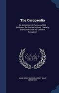 Cover: The Cyropaedia - Sagwan Press