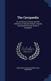 Enlarge image Cover: The Cyropaedia - Sagwan Press