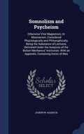 Bild: Somnolism and Psycheism - Sagwan Press