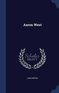 Cover: Aaron West - Sagwan Press