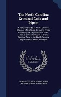 Enlarge image Cover: The North Carolina Criminal Code and Digest - Sagwan Press