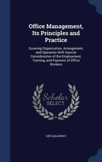 Enlarge image Cover: Office Management, Its Principles and Practice - Sagwan Press