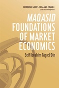Cover: Maqasid Foundations of Market Economics - Edinburgh University Press