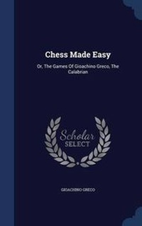 Enlarge image Cover: Chess Made Easy - Sagwan Press