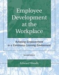 Cover: Employee Development at the Workplace: Achieving Empowerment in a Continuous Learning Environment - Kendall/Hunt Publishing Co ,U.S.