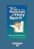 Cover: How to Pray for the Release of the Holy Spirit - ReadHowYouWant
