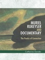 Cover: Muriel Rukeyser and Documentary - Edinburgh University Press