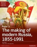 Cover: Edexcel A Level History, Paper 3: The making of modern Russia 1855-1991 Student Book + ActiveBook - Pearson Education Limited