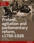 Cover: Edexcel A Level History, Paper 3: Protest, agitation and parliamentary reform c1780-1928 Student Book + ActiveBook - Pearson Education Limited