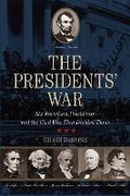 Cover: The Presidents' War - The Lyons Press