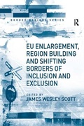 Cover: EU Enlargement, Region Building and Shifting Borders of Inclusion and Exclusion - Routledge