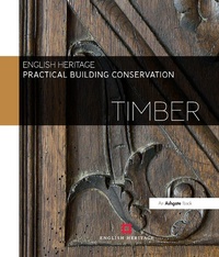 Enlarge image Cover: Practical Building Conservation: Timber - Routledge