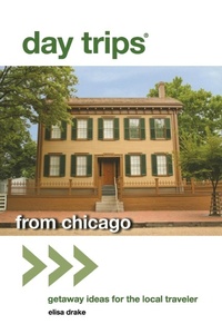 Enlarge image Cover: Day Trips (R) from Chicago - Globe Pequot Press