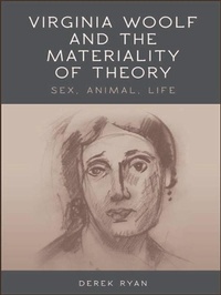 Enlarge image Cover: Virginia Woolf and the Materiality of Theory - Edinburgh University Press