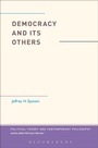Cover: Democracy and Its Others - Bloomsbury Academic USA