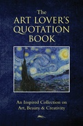 Cover: The Art Lover's Quotation Book - Hatherleigh Press,U.S.