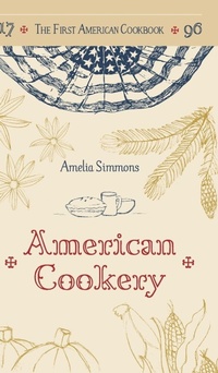 Enlarge image Cover: The First American Cookbook - A.R. Shephard & Co.
