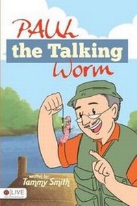 Enlarge image Cover: Paul the Talking Worm - Tate Publishing & Enterprises